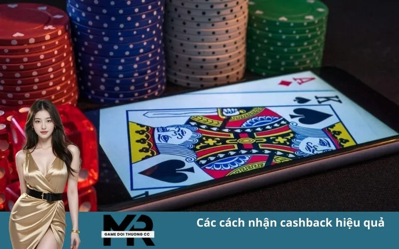 Các cách nhận cashback hiệu quả