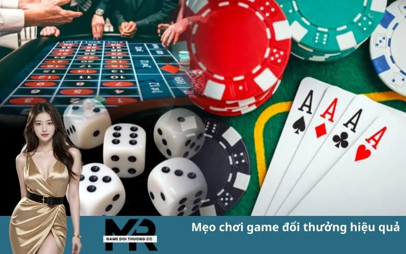 Mẹo chơi game đổi thưởng hiệu quả