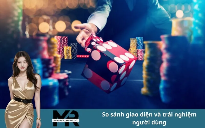 So sánh giao diện và trải nghiệm người dùng