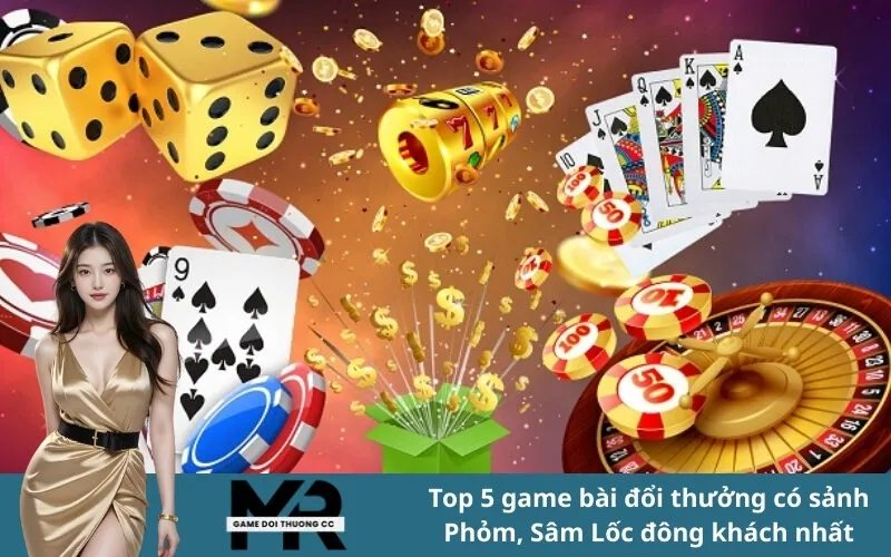 Top 5 game bài đổi thưởng có sảnh Phỏm, Sâm Lốc đông khách nhất